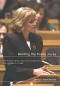 Minding the Public Purse: The Fiscal Crisis, Political Trade-offs, and Canada's Future