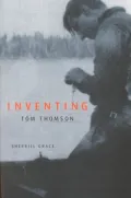 Inventing Tom Thomson: From Biographical Fictions to Fictional Autobiographies and Reproductions
