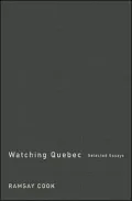 Watching Quebec: Selected Essays