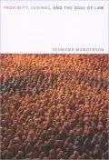 Proximity, Levinas, and the Soul of Law