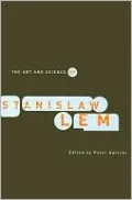 The Art and Science of Stanislaw Lem