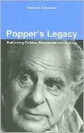 Popper's Legacy: Rethinking Politics, Economics and Science