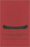 Whose Canada?: Continental Integration, Fortress North America, and the Corporate Agenda