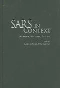 SARS in Context: Memory, History, and Policy