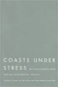 Coasts Under Stress: Restructuring and Social-Ecological Health