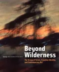 Beyond Wilderness: The Group of Seven, Canadian Identity and Contemporary Art