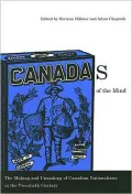 Canadas of the Mind : The Making and Unmaking of Canadian Nationalisms in the Twentieth Century