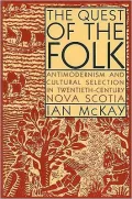 The Quest of the Folk: Antimodernism and Cultural Selection in Twentieth-Century Nova Scotia