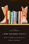 I Sing the Body Politic: History As Prophecy in Contemporary American Literature