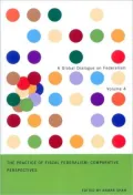 The Practice of Fiscal Federalism: Comparative Perspectives