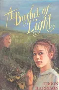A Bushel of Light