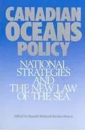Canadian Oceans Policy National Strategies and the New Law of the Sea