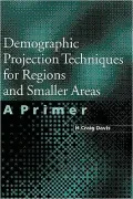 Demographic Projection Techniques for Regions and Smaller Areas : A Primer