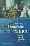History of Domestic Space: Privacy and the Canadian Home