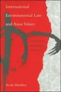 International Environmental Law and Asian Values: Legal Norms and Cultural Influences