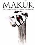 Makuk: A New History of Aboriginal-White Relations