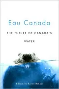 Eau Canada : The Future of Canada's Water