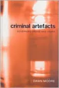Criminal Artefacts: Governing Drugs and Users
