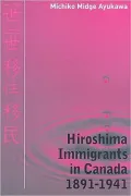 Hiroshima Immigrants in Canada, 1891-1941