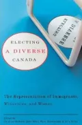Electing a Diverse Canada: The Representation of Immigrants, Minorities, and Women
