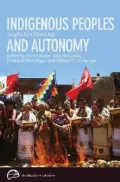 Indigenous Peoples and Autonomy : Insights for a Global Age