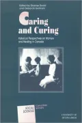 Caring and Curing: Historical Perspectives on Women and Healing in Canada