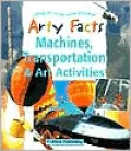 Machines, Transportation and Art Activities