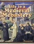 Life in a Medieval Monastery : The Medieval World