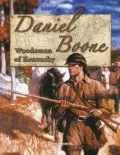 Daniel Boone : Woodsman of Kentucky