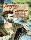 Jacques Cartier : Exploring the St. Lawrence River