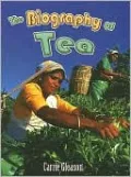 The Biography of Tea