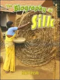 The Biography of Silk