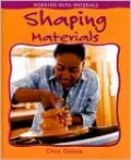 Shaping Materials