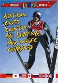 Biathlon, Cross Country, Ski Jumping, and Nordic Combined