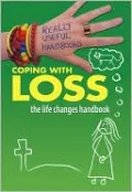 Coping with Loss. The Life Changes Handbook