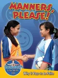 Manners, Please! Why It Pays to Be Polite