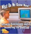 What Do We Know Now? Drawing Conclusions and Answering the Question