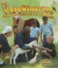 Los veterinarios cuidan la salud de los animales(Veterinarians help keep animals healthy)