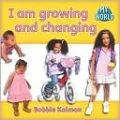 I Am Growing and Changing