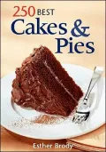 250 Best Cakes and Pies