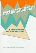 Cyclostationarity in Communications and Signal Processing