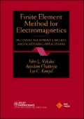 Finite Element Method Electromagnetics: Antennas, Microwave Circuits, and Scattering Applications