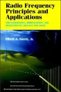 Radio Frequency Principles and Applications: The Generation, Propagation, and Reception of Signals and Noise