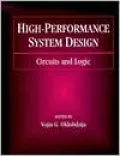 High-Performance System Design : Circuits and Logic