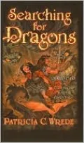 Searching for Dragons (Enchanted Forest Chronicles Series #2)