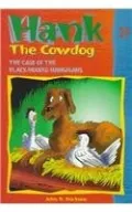The Case of the Black-Hooded Hangmans (Hank the Cowdog Series #24)