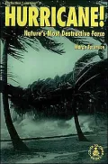 Hurricane!: Nature's Most Destructive Force
