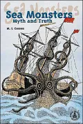 Sea Monsters: Myth and Truth (Cover-to-Cover Books Series)