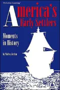 America's Early Settlers: Moments in History