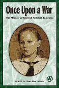 Once upon a War: The Memoir of Gertrud Schakat Tammen